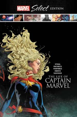 The Life of Captain Marvel Marvel Select Edition de Margaret Stohl