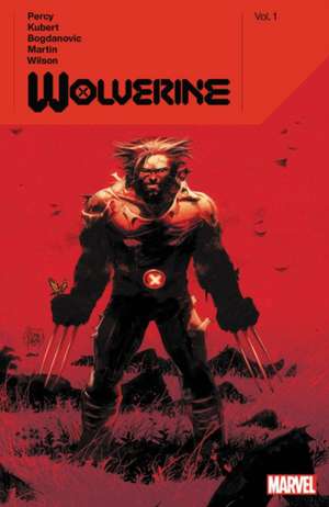 Wolverine by Benjamin Percy Vol. 1 de Benjamin Percy