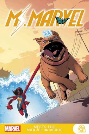 Ms. Marvel Meets the Marvel Universe de G. Willow Wilson