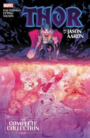 Thor By Jason Aaron: The Complete Collection Vol. 3 de Jason Aaron