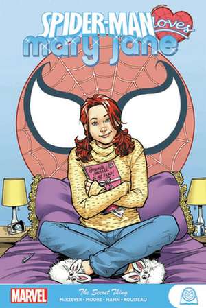 Spider-Man Loves Mary Jane: The Secret Thing de Sean McKeever