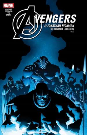 Avengers by Jonathan Hickman: The Complete Collection Vol. 3 de Jonathan Hickman