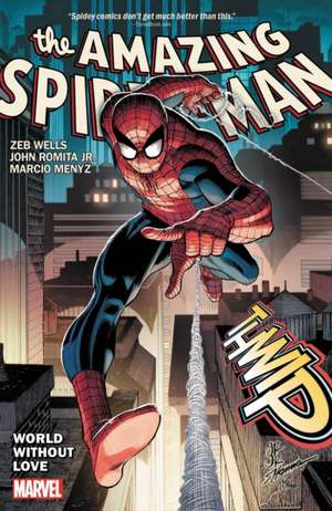 Amazing Spider-Man By Wells & Romita Jr. Vol. 1: World Without Love de Zeb Wells