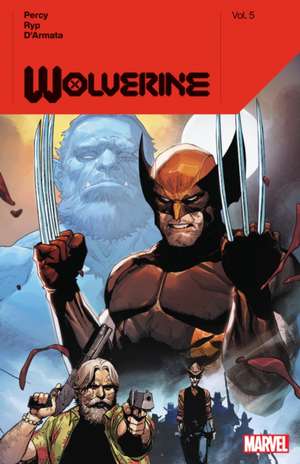 Wolverine By Benjamin Percy Vol. 5 de Benjamin Percy