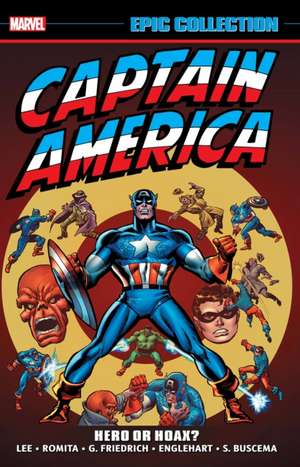 Captain America Epic Collection: Hero Or Hoax? de Stan Lee