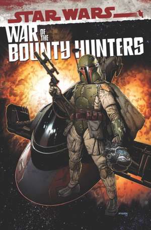 Star Wars: War Of The Bounty Hunters Omnibus de Lucas Pizzari