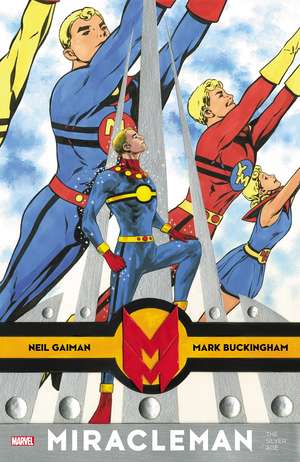 Miracleman By Gaiman & Buckingham: The Silver Age de Neil Gaiman