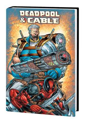 Deadpool & Cable Omnibus (New Printing) de Fabian Nicieza