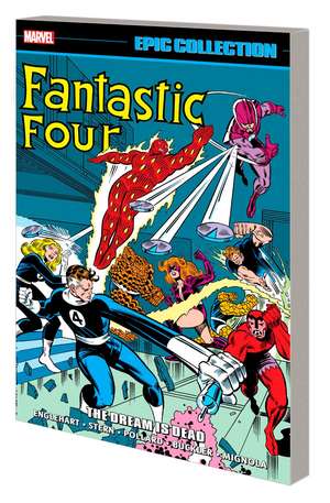 Fantastic Four Epic Collection: The Dream Is Dead de Steve Englehart