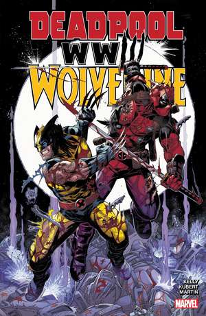 Deadpool & Wolverine: WWIII de Joe Kelly