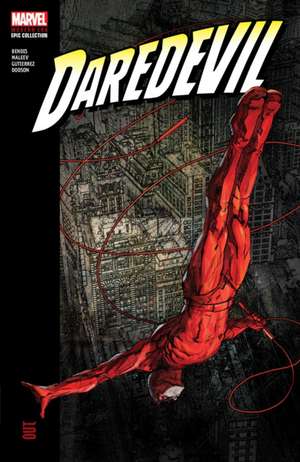 Daredevil Modern Era Epic Collection: Out de Marvel Various