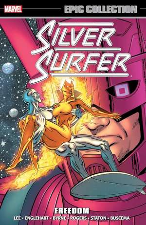 Silver Surfer Epic Collection: Freedom (New Printing) de Stan Lee