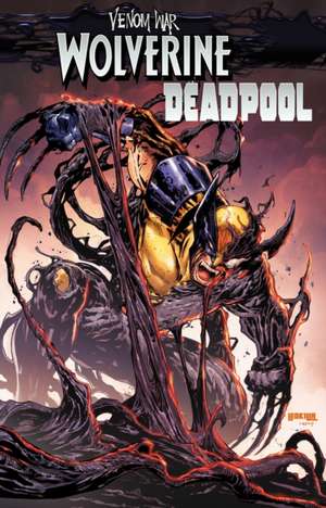 Venom War: Wolverine/Deadpool de Tim Seeley