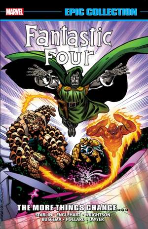 Fantastic Four Epic Collection: The More Things Change… (New Printing) de Steve Englehart