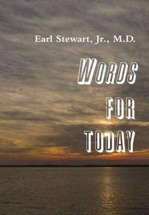 Words for Today de Earl Stewart
