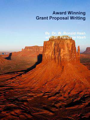 Award Winning Grant Proposal Writing de Francene Hash