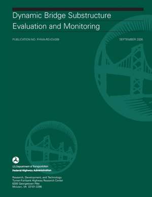 Dynamic Bridge Substructure Evaluation and Monitoring de Federal Highway Administration