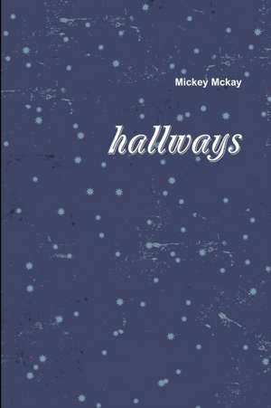 hallways de Mickey Mckay