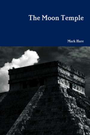 The Moon Temple de Mark Hare