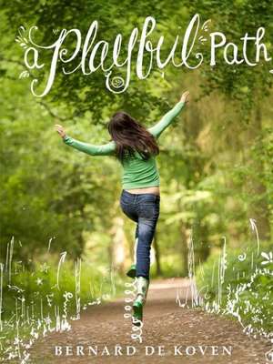 A Playful Path de Bernard De Koven