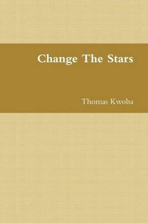 Change the Stars de Thomas Kwoba