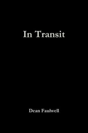 In Transit de Dean Faulwell