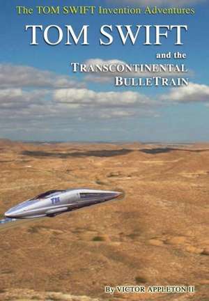 3-Tom Swift and the Transcontinental Bulletrain (Hb) de Victor Appleton II