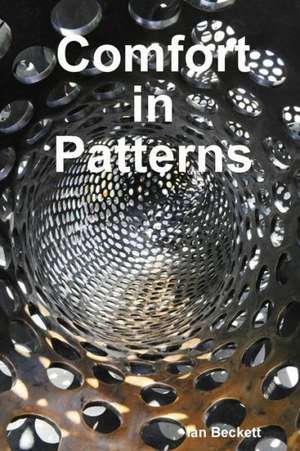 Comfort in Patterns de Ian Beckett