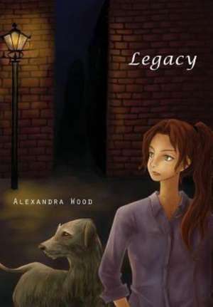 Legacy de Alexandra Wood