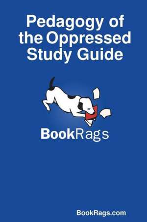 Pedagogy of the Oppressed Study Guide de Bookrags Com