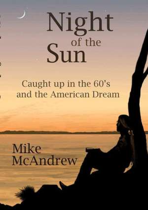 Night of the Sun de Mike McAndrew