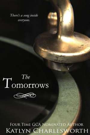 The Tomorrows de Katlyn Charlesworth