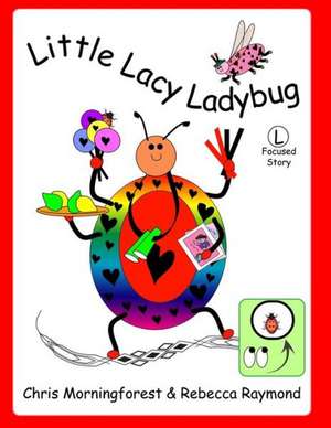 Little Lacy Ladybug - L Focused Story de Chris Morningforest