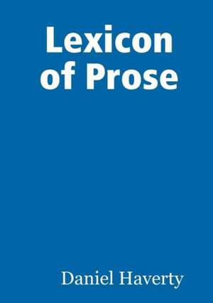 Lexicon of Prose de Daniel Haverty