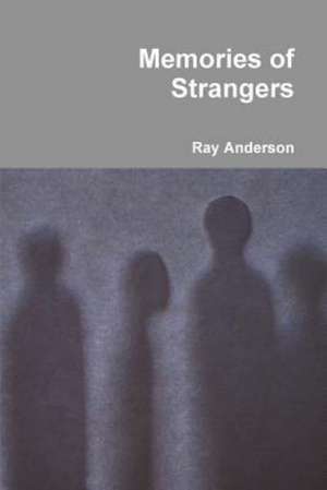 Memories of Strangers de Ray Anderson