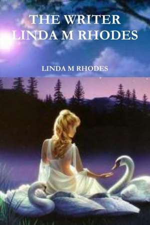 The Writer Linda M Rhodes de Linda M. Rhodes