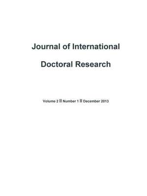 Journal of International Doctoral Research (Jidr) Volume 2, Issue 1 de Gillian Warner-Soderholm