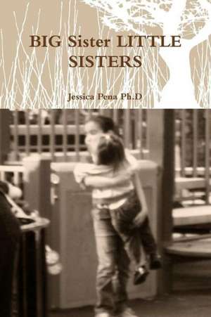 Big Sister Little Sisters de Jessica Pena