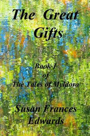 The Great Gifts de Susan Frances Edwards