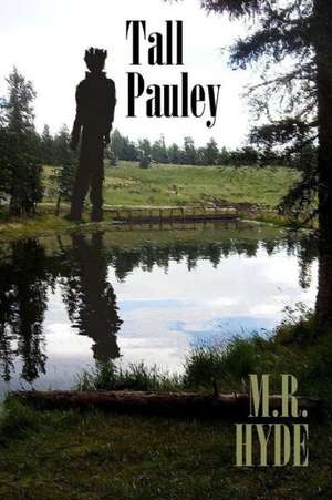 Tall Pauley de M. R. Hyde