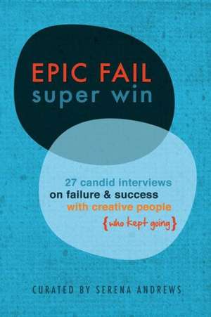 Epic Fail Super Win de Serena Andrews