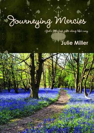 Journeying Mercies de Julie Miller