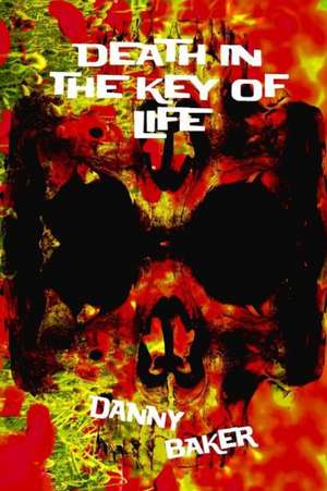 Death in the Key of Life de Danny Baker