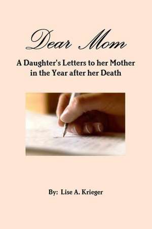 Dear Mom de Lise Krieger