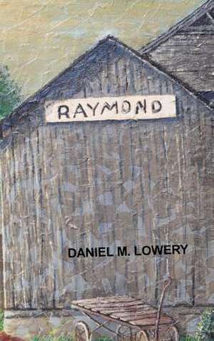 Raymond de Daniel M. Lowery