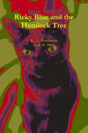 Ricky Blue and the Hemlock Tree de K. L. Robinson