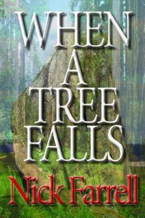 When a Tree Falls de Nick Farrell