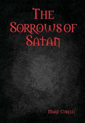 The Sorrows of Satan de Marie Corelli