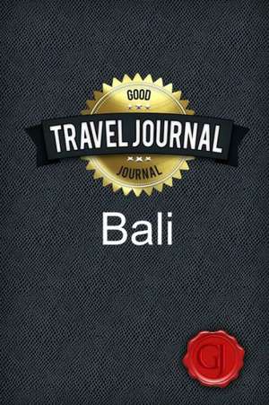 Travel Journal Bali de Good Journal