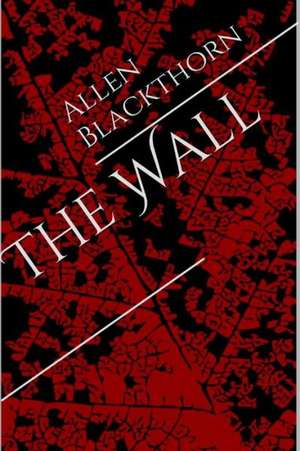 The Wall de Allen Blackthorn